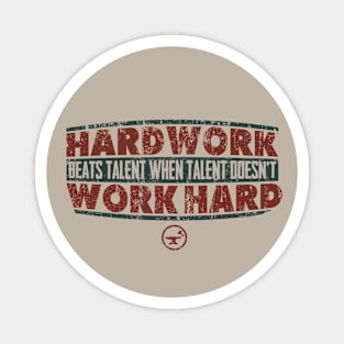 HARD WORK Magnet